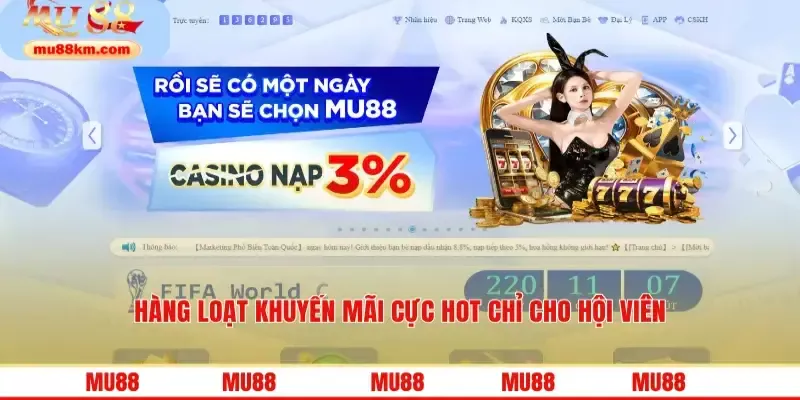 MU88 – Nền Tảng Giải Trí Đẳng Cấp Cho Người Đam Mê Cá Cược 10 Hàng loạt khuyến mãi cực hot chỉ cho hội viên