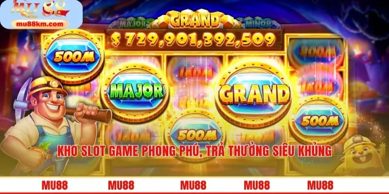 MU88 – Nền Tảng Giải Trí Đẳng Cấp Cho Người Đam Mê Cá Cược 12 Kho slot game phong phú, trả thưởng siêu khủng