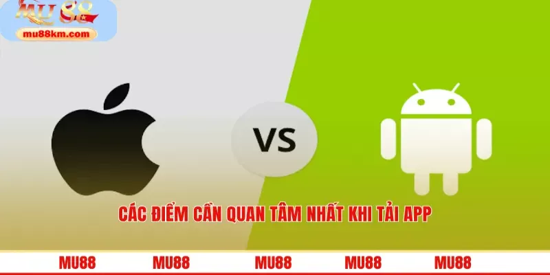 Các điểm cần quan tâm nhất khi tải app