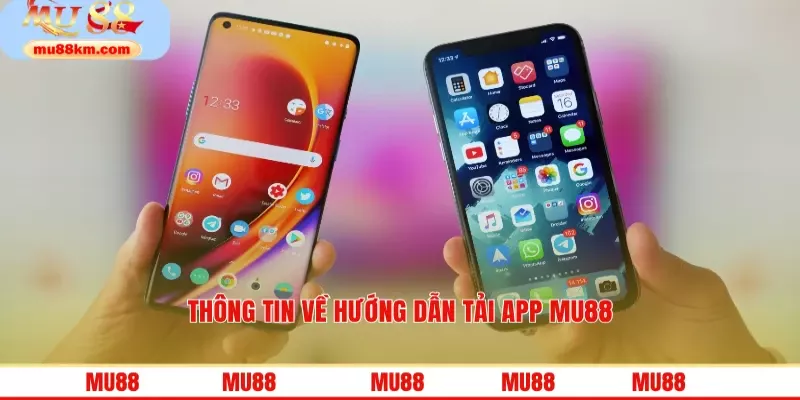 Thông tin về hướng dẫn tải app MU88
