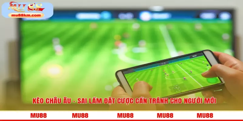 Kèo Châu Âu giúp người chơi dễ dàng phân tích trận đấu