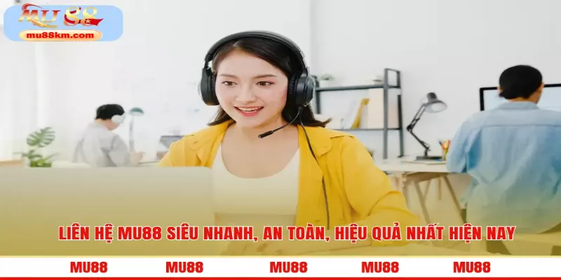 Liên hệ MU88 là bước không thể thiếu trong quá trình sử dụng hệ thống