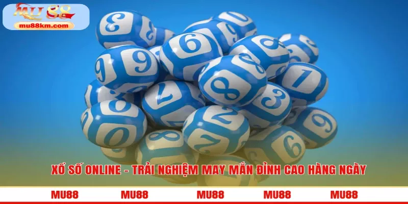Xổ số online không chỉ là nơi để thử vận may